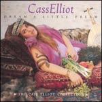 Dream a Little Dream: The Cass Elliot Collection
