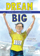 Dream Big: A True Story of Courage and Determination
