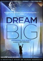 Dream Big: Engineering Our World