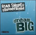 Dream Big [US CD]