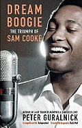 Dream Boogie: The Triumph of Sam Cooke
