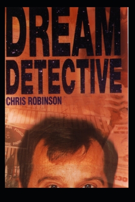 Dream Detective - Boot, Andy, and Robinson, Christopher