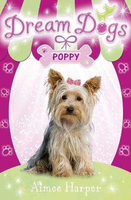 Dream Dogs - Poppy - Harper, Aimee