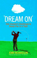 Dream On: One Hacker's Challenge to Break Par in a Year