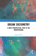Dream Sociometry: A Multi-Perspectival Path to the Transpersonal