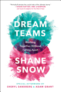 Dream Teams: Working Together Without Falling Apart