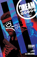 Dream Thief, Volume 2: Escape
