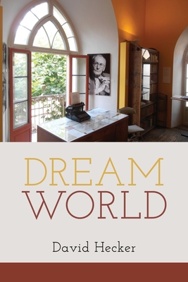 Dream World - Hecker, David, and Ayers, Lana Hechtman (Selected by)