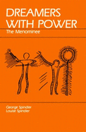 Dreamers with Power: The Menominee