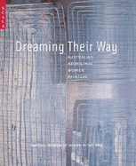 Dreaming Their Way: Australian Aboriginal Women Painters