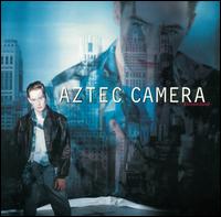 Dreamland [Bonus CD] [Bonus Tracks] - Aztec Camera