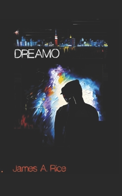 Dreamo - Rice, James A