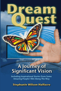 Dreamquest: A Journey of Significant Vision