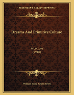 Dreams And Primitive Culture: A Lecture (1918)