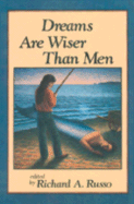 Dreams Are Wiser Than Men