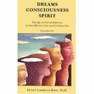 Dreams, Consciousness, Spirit: The Quantum Experience of Self-Reflection and Co-Creation