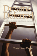 Dreams Deferred: Dropping Out and Struggling Forward (Hc)
