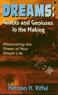Dreams: Giants and Geniuses in the Making - Riffel, Herman