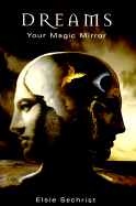 Dreams: Your Magic Mirror