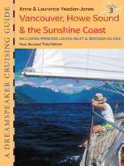 Dreamspeaker Cruising Guide, Volume 3: Vancouver, Howe Sound & the Sunshine Coast (Third Edition)