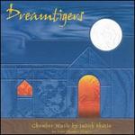 Dreamtigers: Chamber Music by Judith Shatin