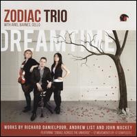 Dreamtime - Ariel Barnes (cello); Zodiac Trio