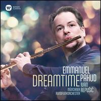 Dreamtime - Emmanuel Pahud (flute); Munich Radio Orchestra; Ivan Repu?ic (conductor)