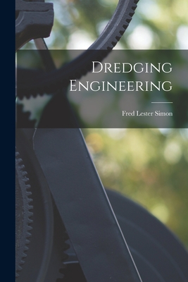 Dredging Engineering - Simon, Fred Lester
