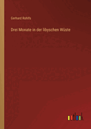Drei Monate in der libyschen W�ste