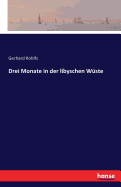 Drei Monate in der libyschen W�ste