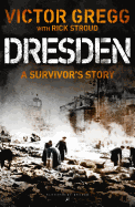 Dresden: A Survivor's Story, February 1945