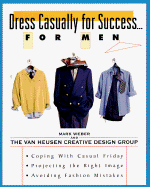 Dress Casually for Success. . .for Men