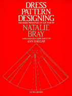 Dress Pattern Designing - Bray, Natalie, and Haggar, Ann