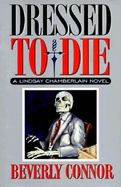 Dressed to Die: A Lindsay Chamberlain Novel