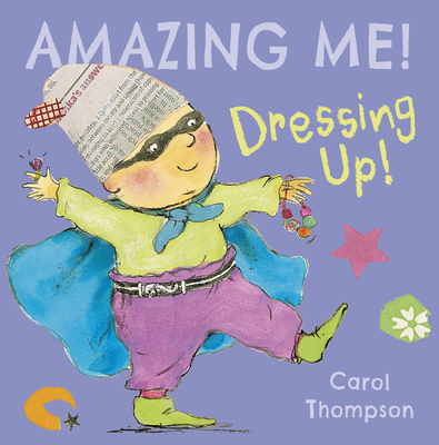 Dressing Up - Thompson, Carol (Illustrator)