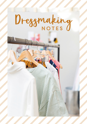 Dressmaking Notes - Charles David &