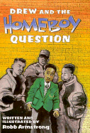 Drew and the Homeboy Question