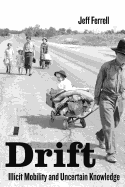 Drift: Illicit Mobility and Uncertain Knowledge