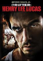 Drifter: Henry Lee Lucas