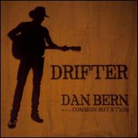 Drifter - Dan Bern / Common Rotation