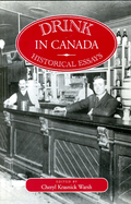 Drink in Canada: Historical Essays