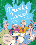 Drinks on the Lanai: Cocktails, Mocktails and Cheesecake