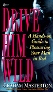 Drive Him Wild - Masterton, Graham