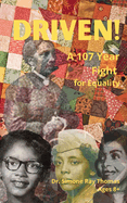 Driven: A 107 Year Fight for Equality