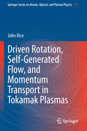 Driven Rotation, Self-Generated Flow, and Momentum Transport in Tokamak Plasmas