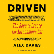 Driven: The Race to Create the Autonomous Car