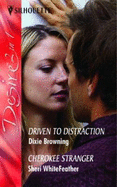Driven To Distraction: Driven to Distraction / Cherokee Stranger - Browning, Dixie, and WhiteFeather, Sheri
