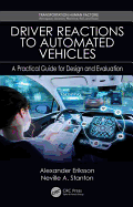Driver Reactions to Automated Vehicles: A Practical Guide for Design and Evaluation