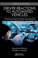 Driver Reactions to Automated Vehicles: A Practical Guide for Design and Evaluation