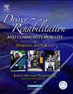 Driver Rehabilitation and Community Mobility: Principles and Practice